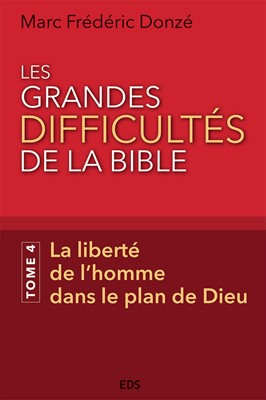 Les grandes difficultés de la Bible - Tome 4