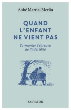 Quand l'enfant ne vient pas