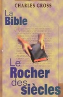 La Bible, le rocher des siècles