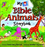 My Bible Animals Storybook: A Bible Storybook Devotional