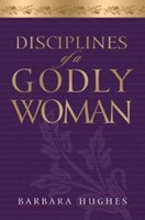 Disciplines of a godly woman