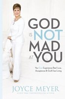 God Is Not Mad At You