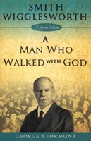 Wigglesworth - A Man Who Walked With Go