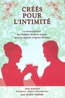 Crées pour l'intimité