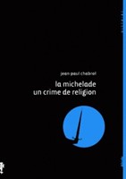 La michelade un crime de religion