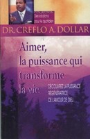 Aimer, la puissance qui transforme la vie