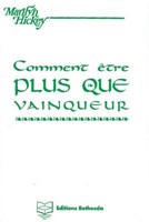 Comment être plus que vainqueur