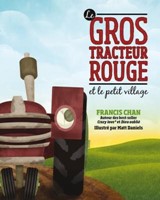 Le gros tracteur rouge et le petit village