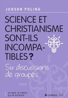 Science et christianisme sont-ils incompatibles ?
