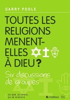 Toutes les religions mènent-elles à Dieu ?