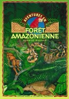 Aventures en forêt amazonienne