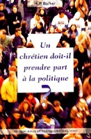 Un chrétien doit-il prendre part à la politique ? H.P. Barker