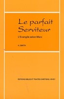 Le parfait serviteur, l'évangile selon Marc