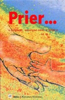 Prier... - Seigneur, enseigne-nous à prier.