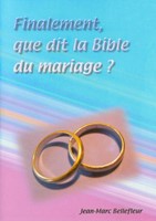 Finalement que dit la Bible du mariage ?