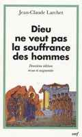 Dieu ne veut pas la souffrance des hommes