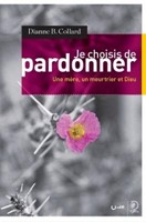 Je choisis de pardonner