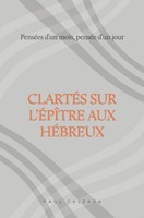 Clartés sur l'épître aux Hébreux