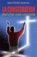 La consécration, fruit d'une vraie conversion