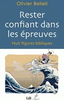 Rester confiant dans les épreuves