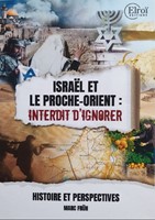 Israël et le Proche-Orient : Interdit d'ignorer