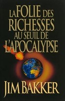 La folie des richesses au seuil de l'Apocalypse