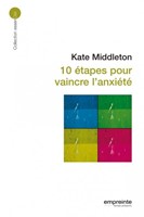 10 étapes pour vaincre l'anxiété