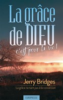 La grâce de Dieu, c'est pour la vie !