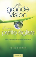 La grande vision d'une petite église