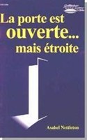 La porte est ouverte... mais étroite