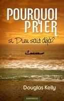 Pourquoi prier si Dieu sait déjà ?