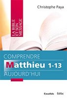 Comprendre Matthieu 1-13 aujourd'hui