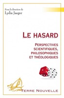 Le hasard : Perspectives scientifiques, philosophiques et théologiques