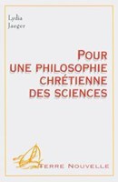 Pour une philosophie chrétienne des sciences