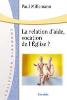 La relation d'aide, vocation de l'Église ?