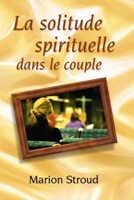 La solitude spirituelle dans le couple