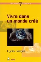 Vivre dans un monde créé