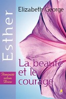 Esther : la beauté et le courage