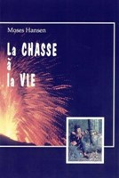 La chasse à la vie