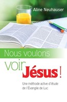 Nous voulons voir Jésus !