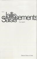 Jaillissements, saisissements