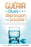 Guérir du blues et de la dépression c'est possible !