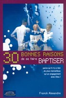 30 bonnes raisons de se faire baptiser