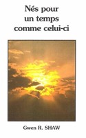 Nés pour un temps comme celui-ci