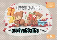 Comment organiser un anniversaire reussi ?