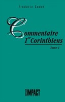 Commentaire 1 Corinthiens - Tome 1