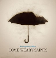 CD Come Weary Saints