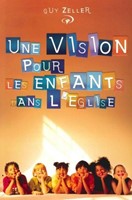 Une vision pour les enfants dans l'Eglise