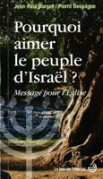 Pourquoi aimer le peuple d'Israël?