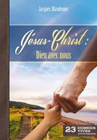 Jésus-Christ : Dieu avec nous